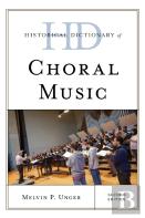 Historical Dictionary Of Choral Music