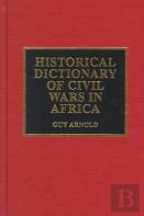 Historical Dictionary Of Civil Wars In Africa