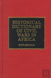 Historical Dictionary Of Civil Wars In Africa