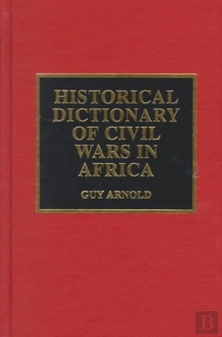 Bertrand.pt - Historical Dictionary Of Civil Wars In Africa
