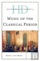 Historical Dictionary Of Classical Music