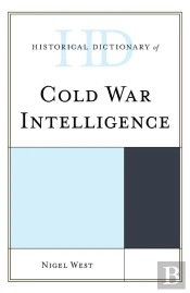 Historical Dictionary Of Cold War Intelligence