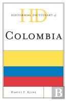 Historical Dictionary Of Colombia