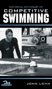 Historical Dictionary Of Competitive Swimming