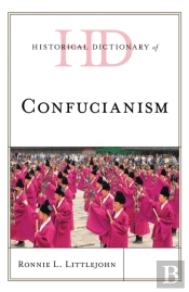 Historical Dictionary Of Confucianism