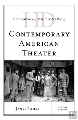Bertrand.pt - Historical Dictionary Of Contemporary American Theater