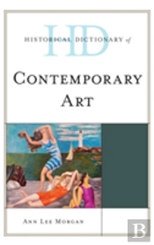Historical Dictionary Of Contemporary Art