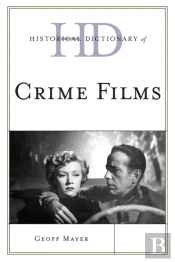 Historical Dictionary Of Crime Films