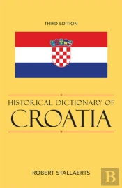 Historical Dictionary Of Croatia