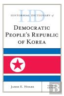 Historical Dictionary Of Democratic People'S Republic Of Korea