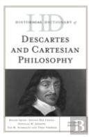 Historical Dictionary Of Descartes And Cartesian Philosophy