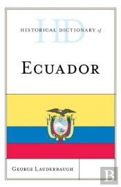 Historical Dictionary Of Ecuador