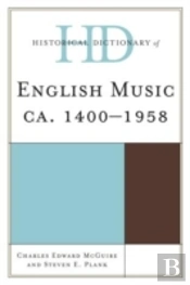 Historical Dictionary Of English Music