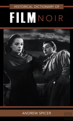 Bertrand.pt - Historical Dictionary Of Film Noir