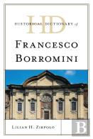 Historical Dictionary Of Francesco Borromini