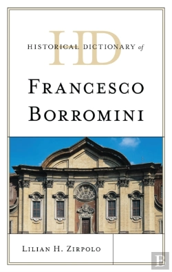 Bertrand.pt - Historical Dictionary Of Francesco Borromini