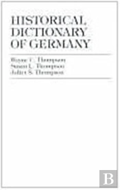 Historical Dictionary Of Germany