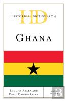 Historical Dictionary Of Ghana