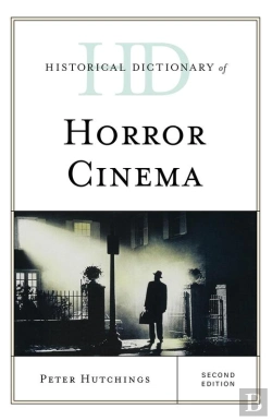 Bertrand.pt - Historical Dictionary Of Horror Cinema