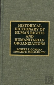 Historical Dictionary Of Human Rights And Humanitarian Organizations