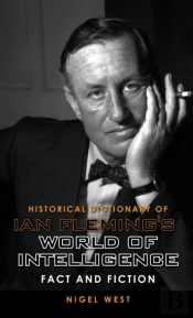 Historical Dictionary Of Ian Fleming'S World Of Intelligence