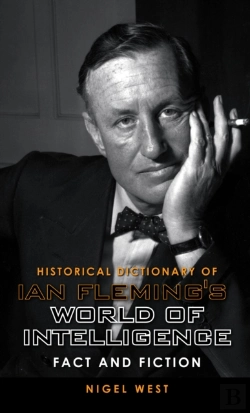 Bertrand.pt - Historical Dictionary Of Ian Fleming'S World Of Intelligence