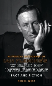Historical Dictionary Of Ian Fleming'S World Of Intelligence