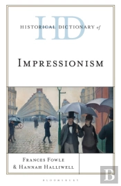 Historical Dictionary Of Impressionism