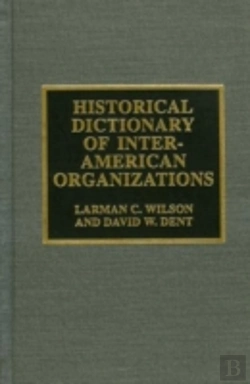 Bertrand.pt - Historical Dictionary Of Inter-American Organizations