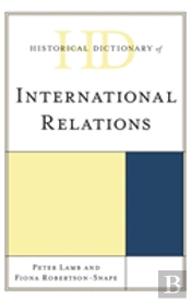 Historical Dictionary Of International Relations