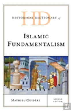 Bertrand.pt - Historical Dictionary Of Islamic Fundamentalism