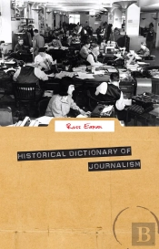 Historical Dictionary Of Journalism