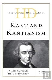 Historical Dictionary Of Kant And Kantianism