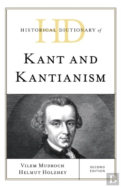 Bertrand.pt - Historical Dictionary Of Kant And Kantianism