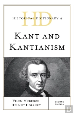 Bertrand.pt - Historical Dictionary Of Kant And Kantianism