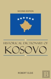 Historical Dictionary Of Kosovo
