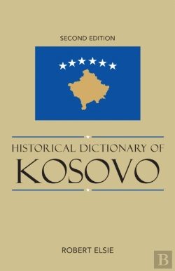 Bertrand.pt - Historical Dictionary Of Kosovo