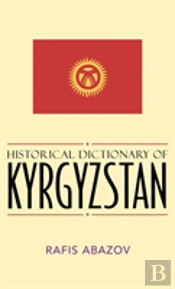 Historical Dictionary Of Kyrgyzstan
