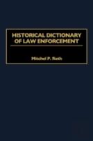 Historical Dictionary Of Law Enforcement