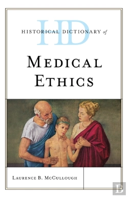 Bertrand.pt - Historical Dictionary Of Medical Ethics