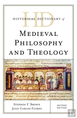 Bertrand.pt - Historical Dictionary Of Medieval Philosophy And Theology