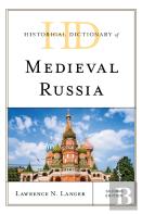 Historical Dictionary Of Medieval Russia