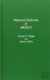 Historical Dictionary Of Mexico
