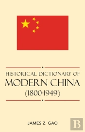 Historical Dictionary Of Modern China (1800-1949)