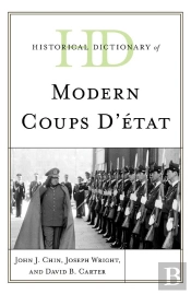 Historical Dictionary Of Modern Coups D'Etat