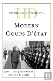 Historical Dictionary Of Modern Coups D'Etat
