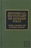 Historical Dictionary Of Modern Italy