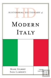 Historical Dictionary Of Modern Italy