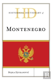 Historical Dictionary Of Montenegro