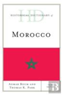 Historical Dictionary Of Morocco